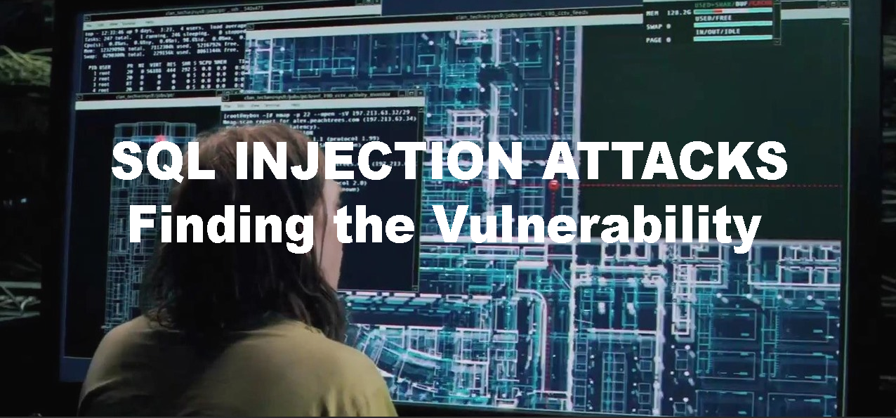 SQL INJECTION ATTACKS: Finding the Vulnerability