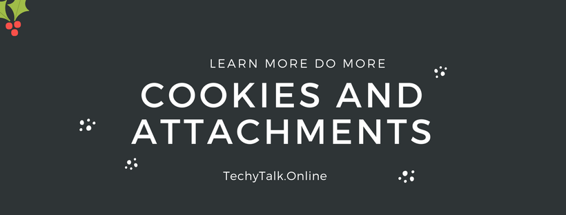 Cookies and Attachments