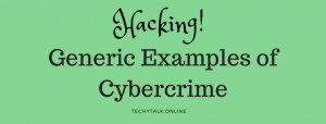 Hacking: Generic Example of Cyber Crime