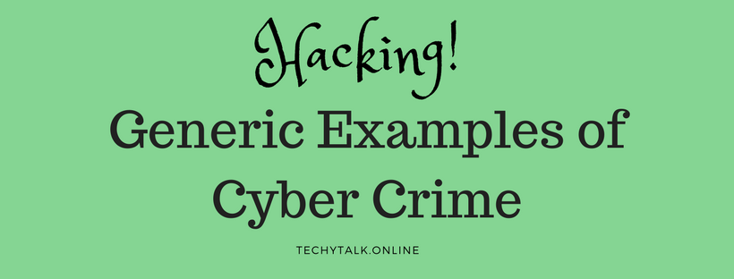 Hacking: Generic Example of Cyber Crime