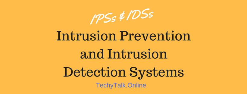 Intrusion Prevention and Intrusion Detection Systems