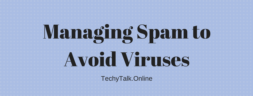 Managing Spam to Avoid Viruses