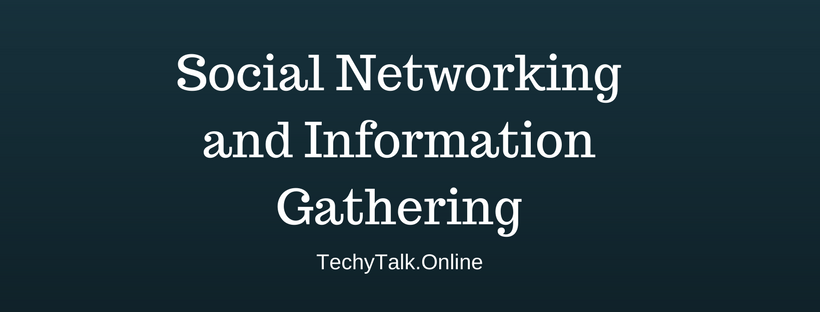 Social Networking and Information Gathering