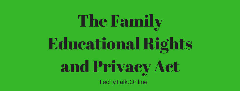 The Family Educational Rights and Privacy Act