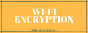 Wi-Fi Encryption