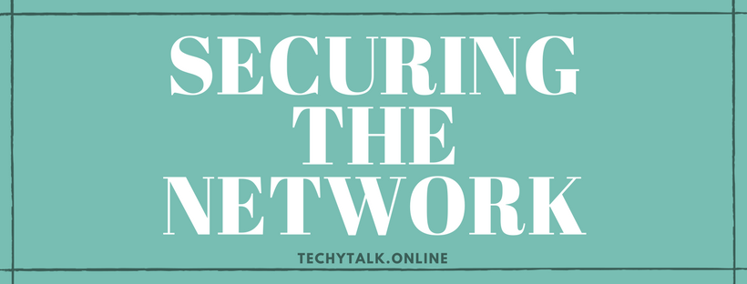 Securing the Network