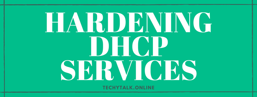 Hardening DHCP Services