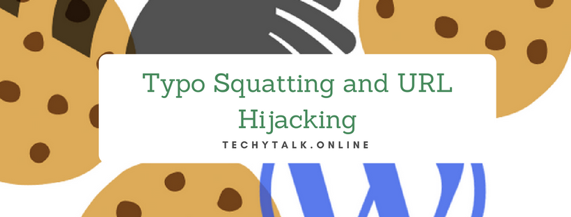 Typo Squatting and URL Hijacking