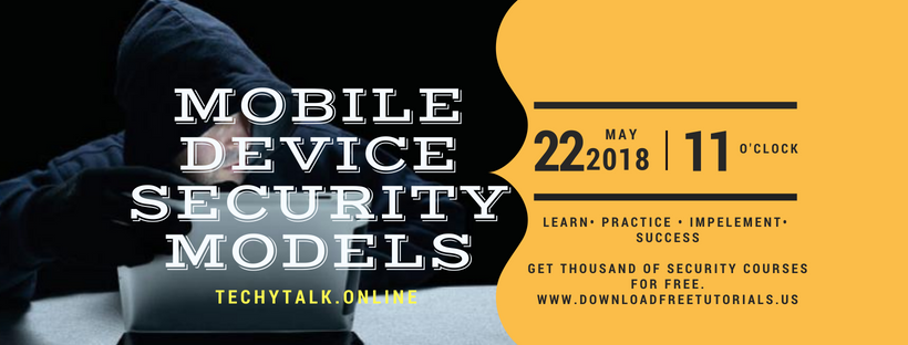 The Mobile Device Security Models Android & iOS