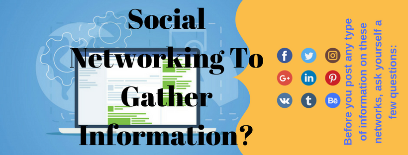Social Networking To Gather Information?