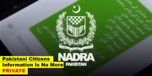 Pakistani Citizens Data is No More Secured
