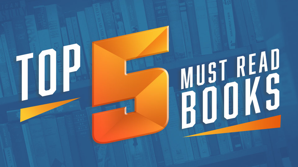 Top 5 Must Read Books (Before You Die)