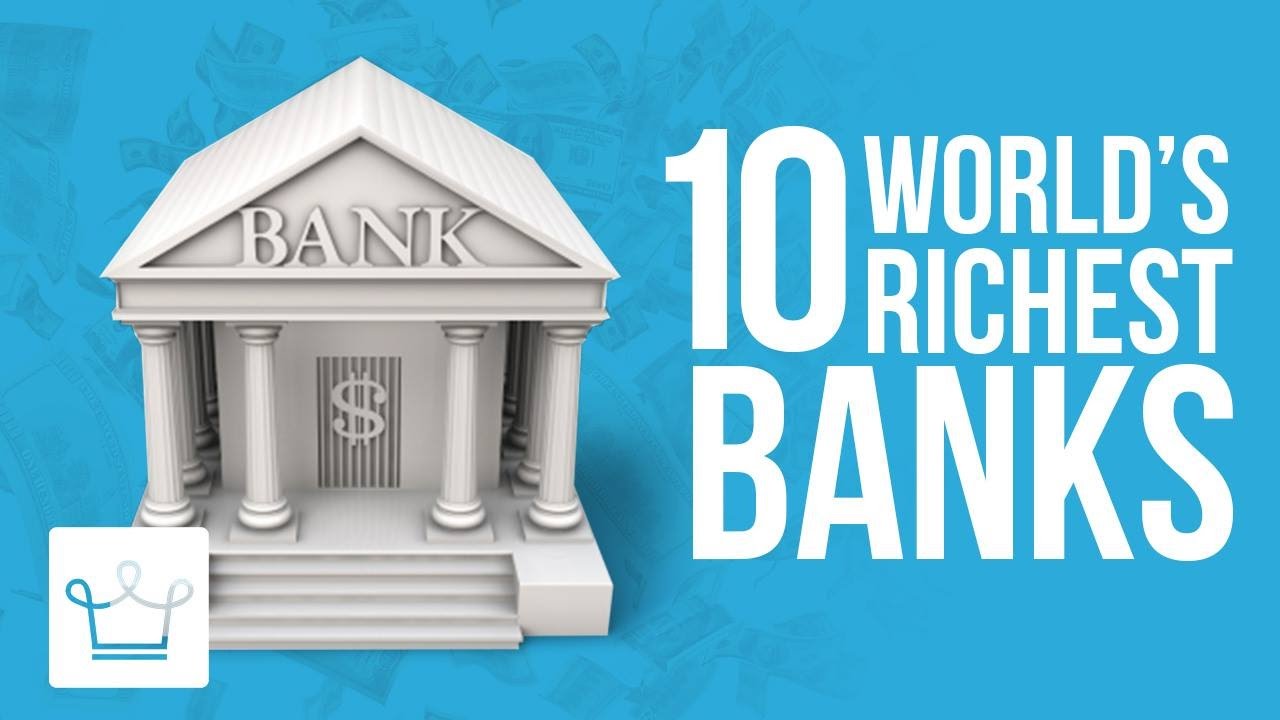 Top 10 Richest Banks In The World