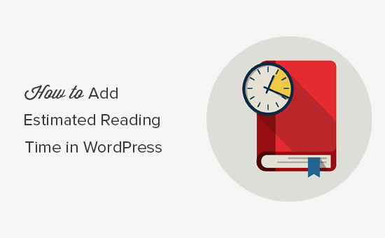 How To Add Estimated Reading Time In Your WordPress Posts