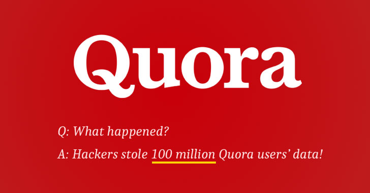 Quora Hacked: 100 Million Users Data Stolen