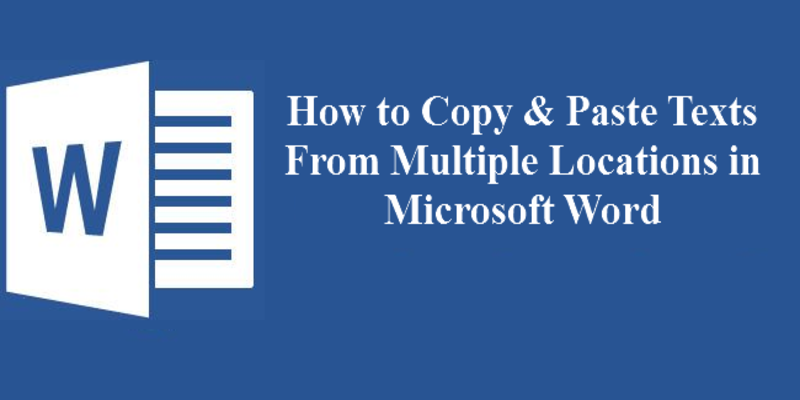 Copy and Paste Text from Multiple Locations in Microsoft Word