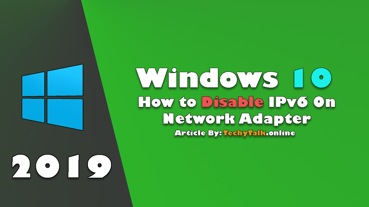 Windows 10 - How to Disable IPv6 On Network Adapter (2019)
