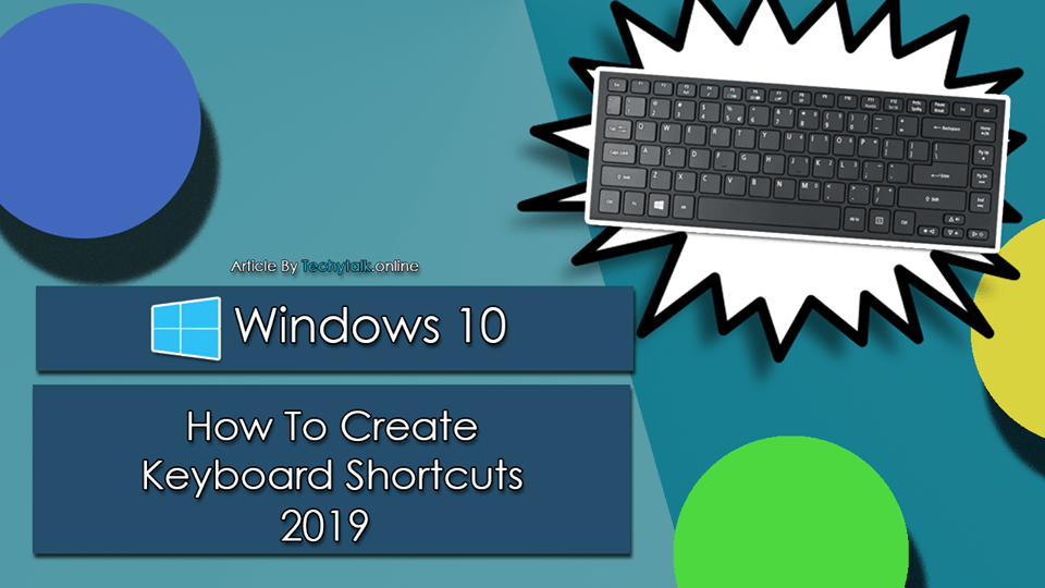 Windows 10 - How To Create Keyboard Shortcuts (2019)