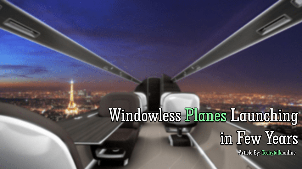 windowless airplane launching in few years