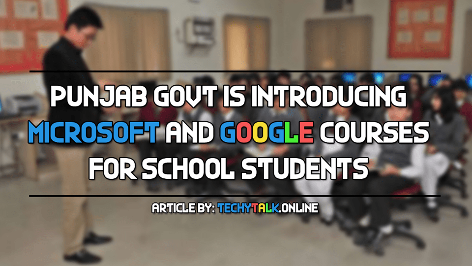 punjab govt introducting microsoft and google courses