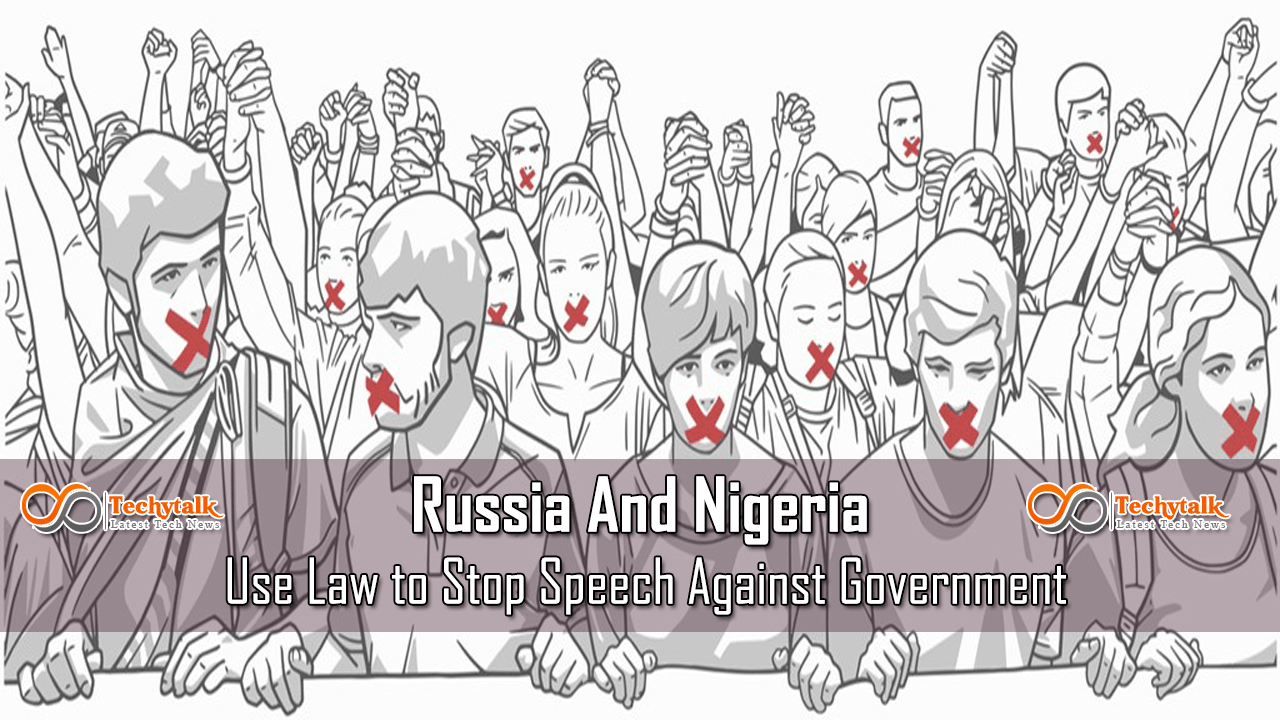 Russian and Nigeria Use Law To Stop Speech Against Government