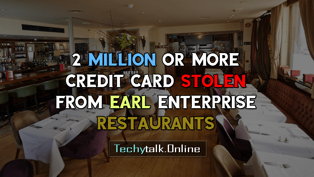 2 Million or More Credit Card Stolen From Earl Enterprise Restaurants