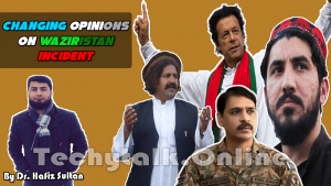 CHANGING OPINIONS on Waziristan Incident [PTM vs STATE]