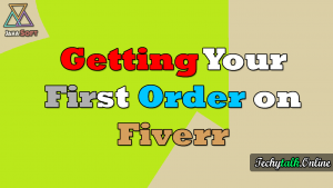 Getting Your Very First Order on Fiverr