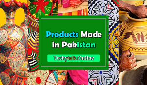 Lists of Products That Are Made in Pakistan