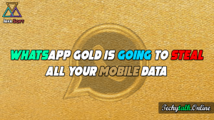 WhatsApp Gold Is Going To Steal All Your Mobile Data-min