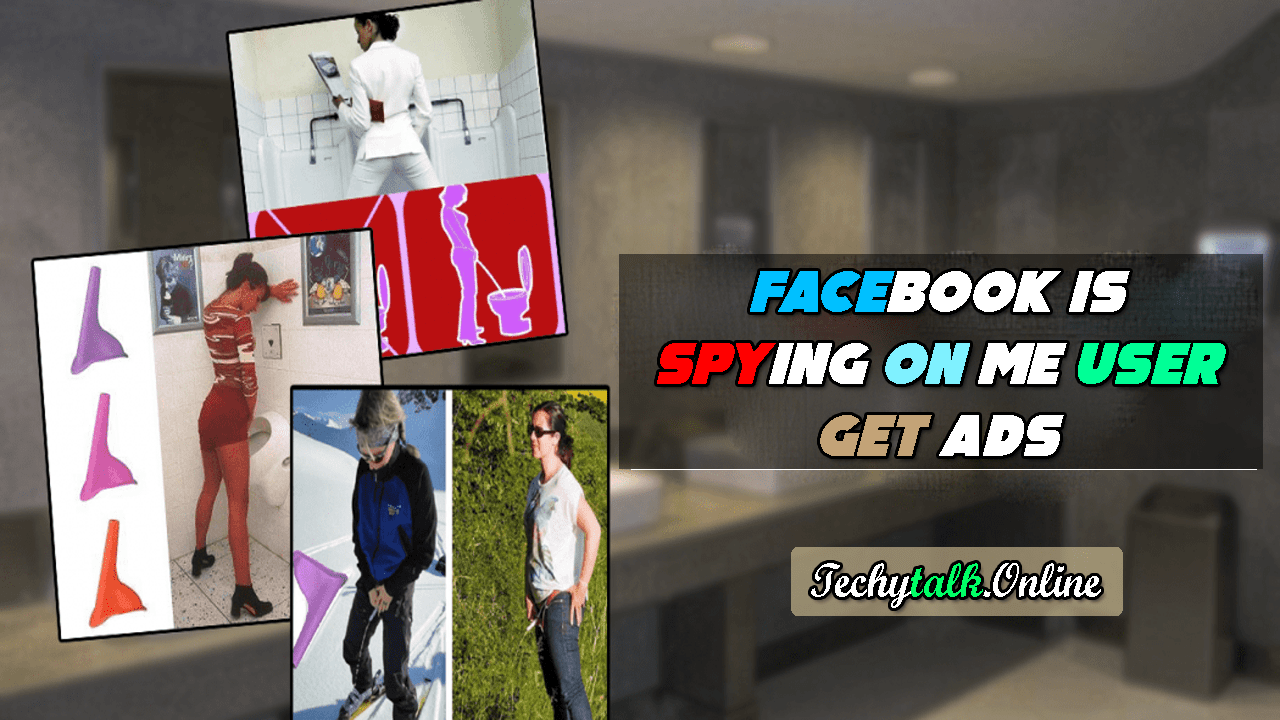 Facebook is Spying on Me User Get Ads