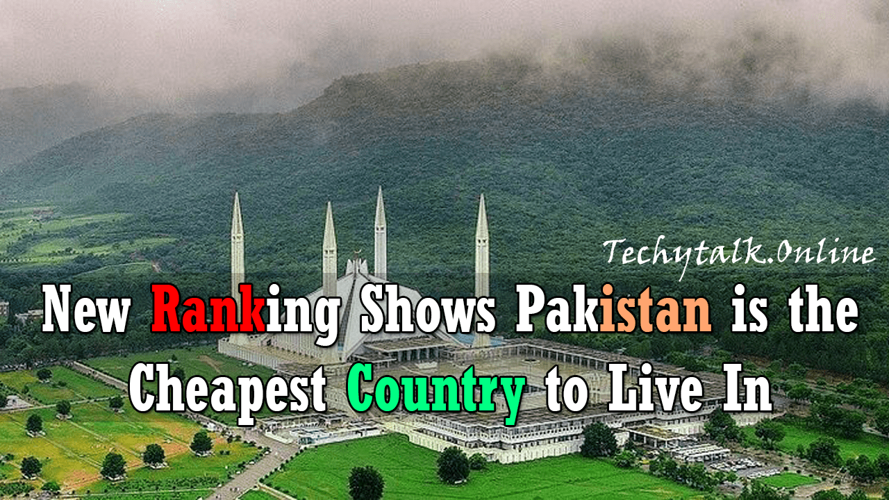 New Ranking Shows Pakistan is the Cheapest Country to Live In