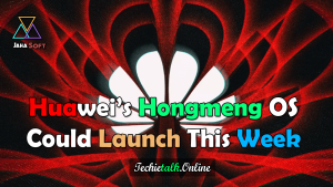 Huawei’s Hongmeng OS Could Launch This Week