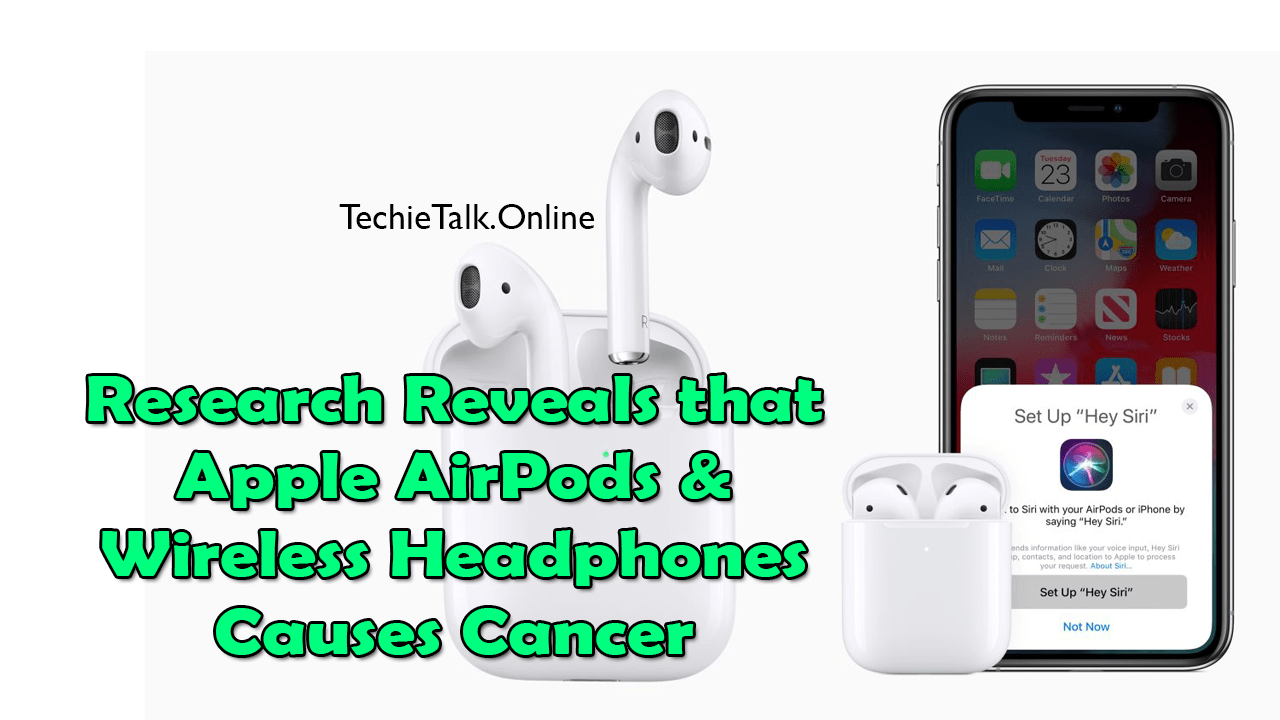 Research Reveals that Apple AirPods & Wireless Headphones Causes Cancer