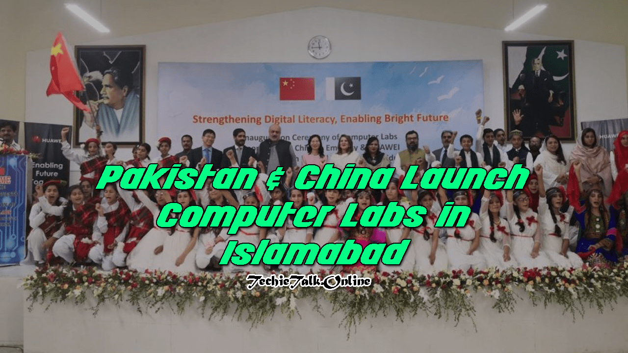 Pakistan & China Launch Computer Labs in Islamabad