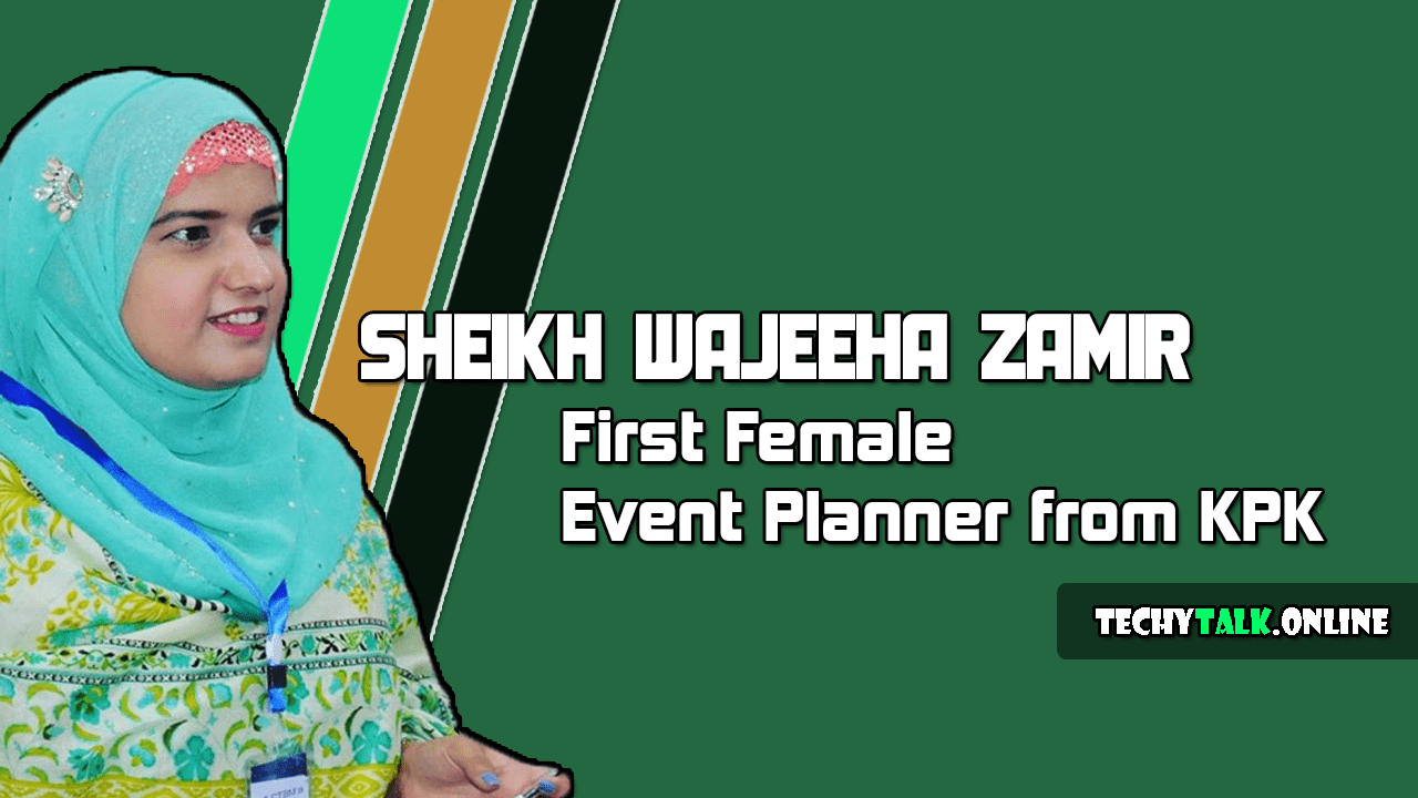 Sheikh Wajeeha Zamir - First Female Event Planner from KPK