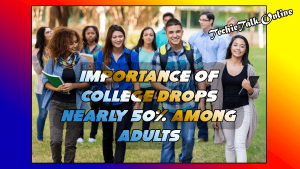 Importance of College Drops Nearly 50% Among Adults