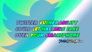 Twitter Vulnerability Could Let Hackers Take Over Your Smartphone