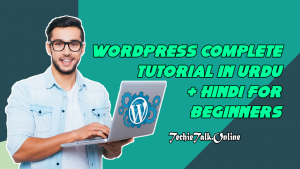 WordPress Complete Tutorial in Urdu + Hindi For Beginners