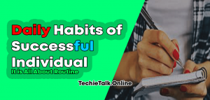 Daily Habits of Successful Individual: It is All About Routine