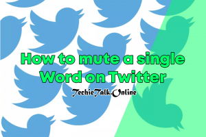 How to Mute a Single Word on Twitter