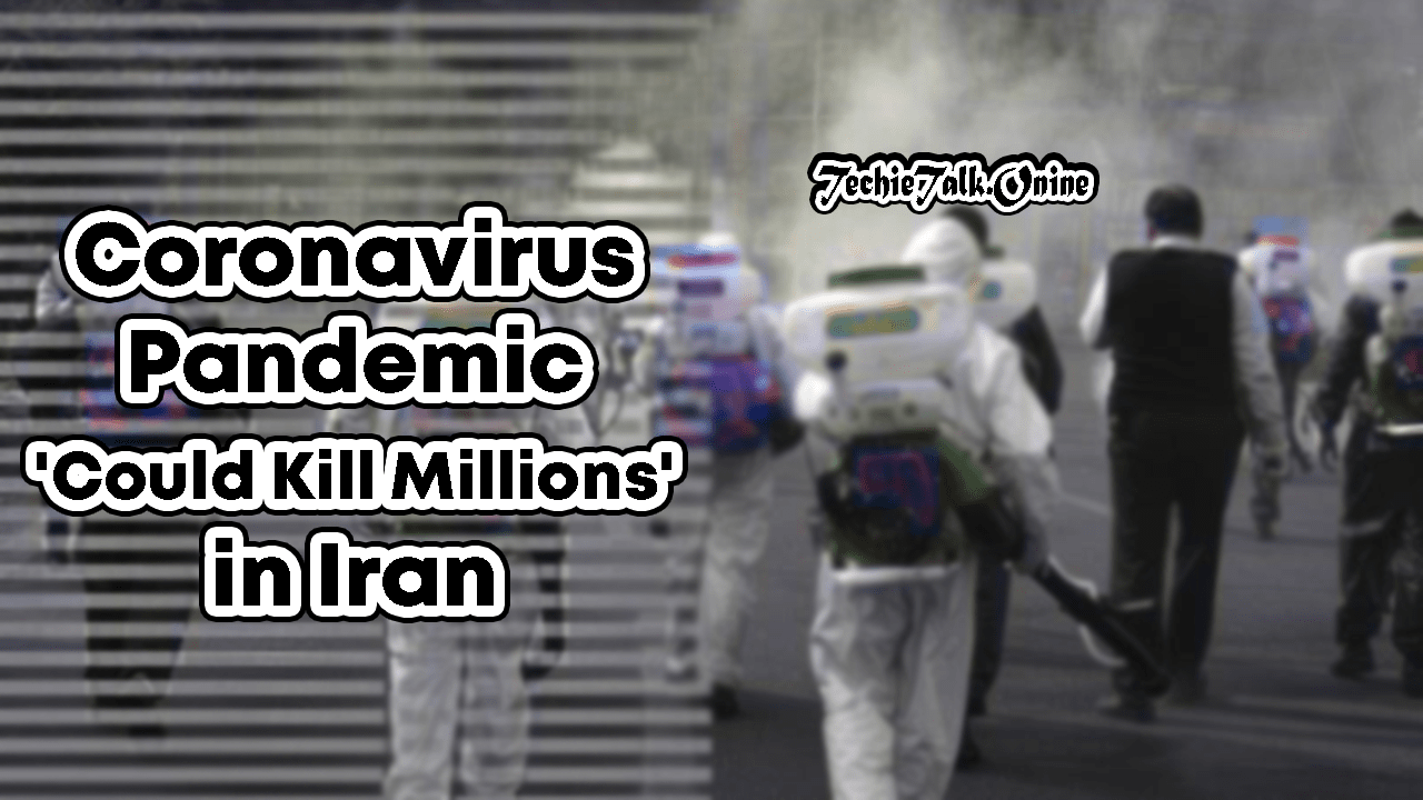Coronavirus Pandemic 'Could Kill Millions' in Iran-min