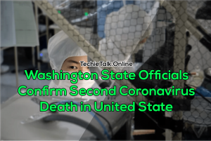 Washington State Officials Confirm Second Coronavirus Death in United State