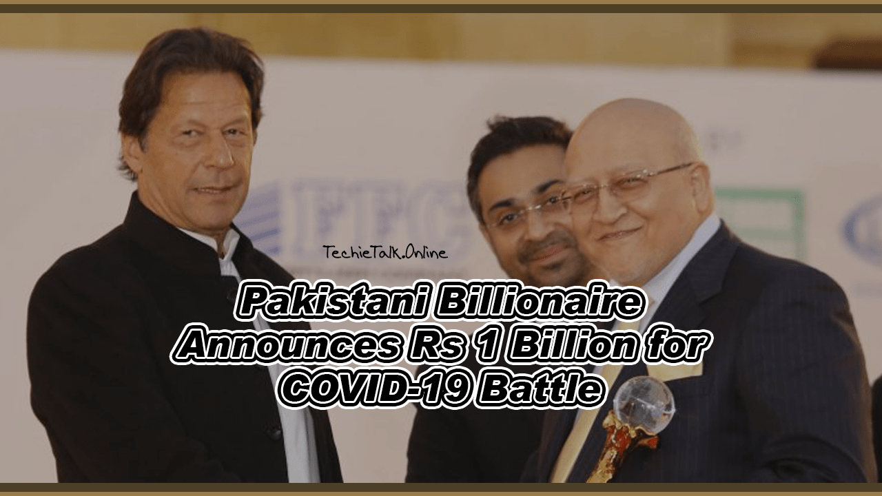 Pakistani Billionaire Announces Rs 1 Billion for COVID-19 Battle