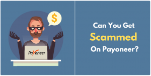 Why Do I Think Payoneer is a SCAM?