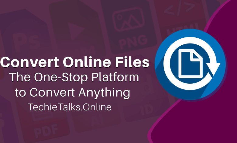 Convert Online Files – The One-Stop Platform to Convert Anything