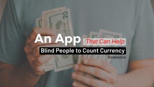 An app that can Help Blind Peoples to Count Currency